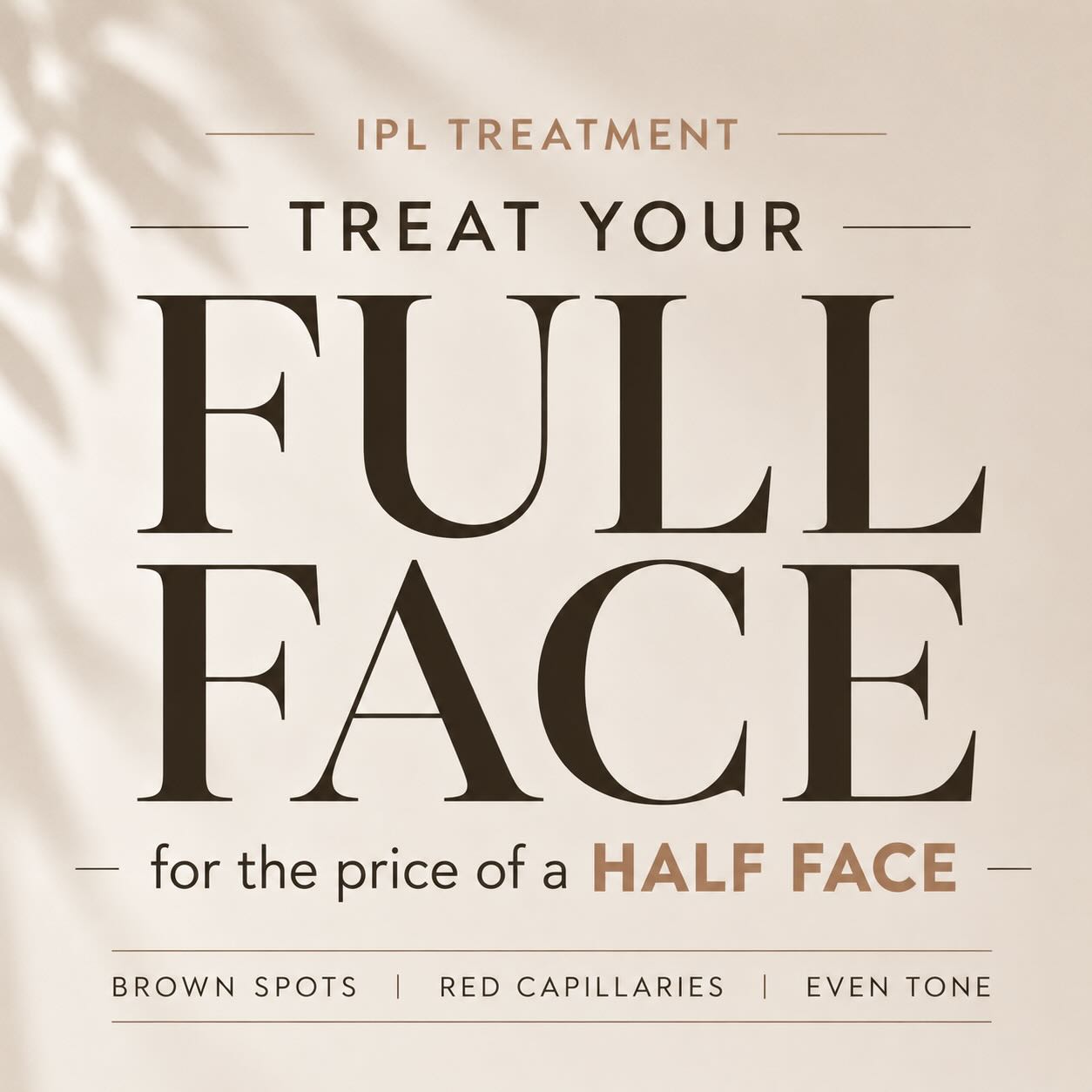 IPL Promotion - Full Face for the price of a half face